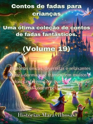 cover image of Contos de fadas para crianças Uma ótima coleção de contos de fadas fantásticos. (Volume 19)